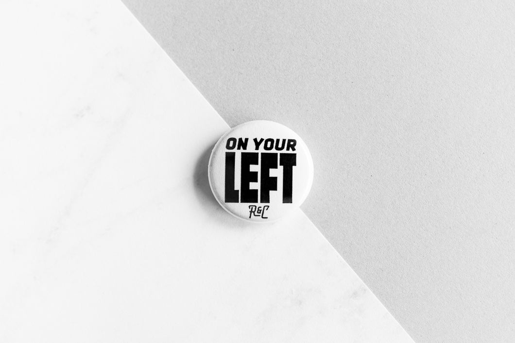 On Your Left Button